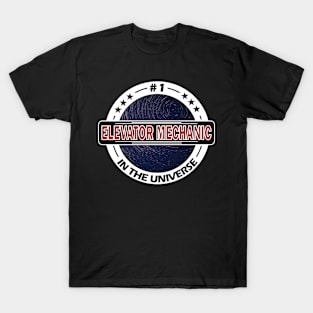 #1 elevator mechanic in the universe T-Shirt